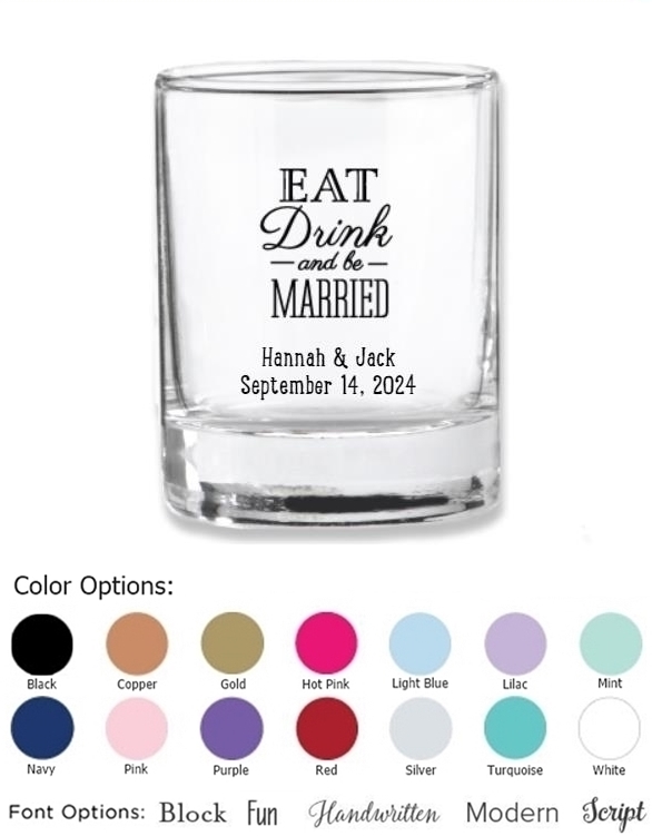 Eat, Drink & Be Married Motif Personalized Shot Glass/Votive Holders