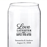 Personalized Love Laughter & Happily Ever After Design 16oz Beer-Can-Shaped Glass