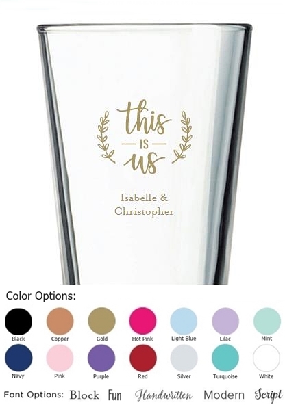 Kate Aspen "This is Us" Design Personalized 16oz Pint Glass