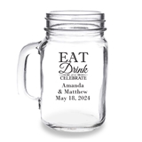 Personalized 'Eat, Drink and Celebrate' Design 16oz Mason Jar Mug