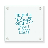 Personalized 'He Put a Ring On It' Glass Coaster (18 Ink Colors)