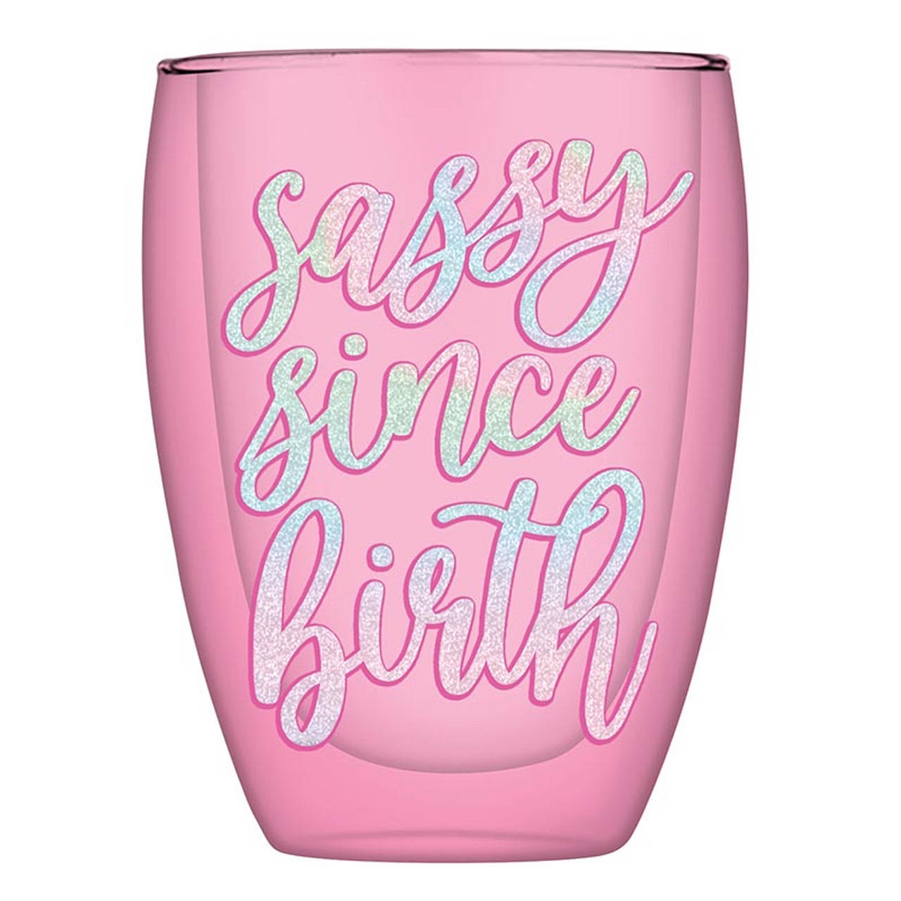 Glitter 'Sassy Since Birth' Graphic 10oz Double-Wall Stemless Glasses (Set of 4)