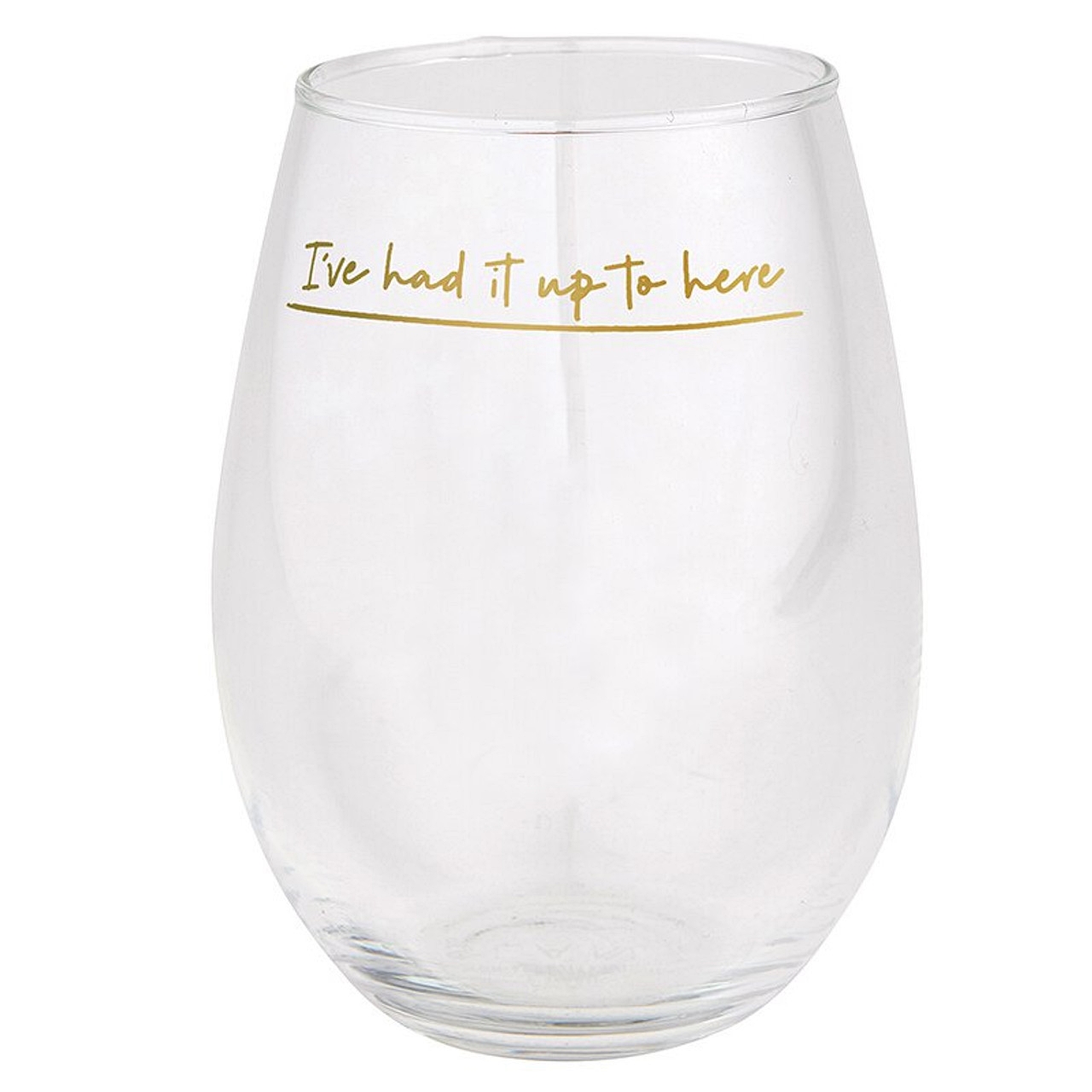 Sassy I've Had It Up to Here Graphic Jumbo 30oz Stemless Wine Glasses (Set of 6)
