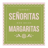 Support Senoritas Who Drink Margaritas Design Beverage Napkins (Set of 160)
