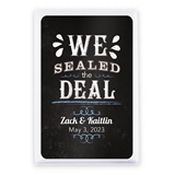 Unique Custom Playing Cards with 'We Sealed the Deal' Chalkboard Motif