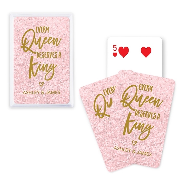 "Every Queen Deserves a King" Design Custom Playing Cards