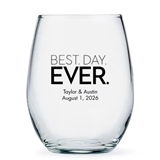Personalized Modern 'BEST. DAY. EVER.' Design 15oz Stemless Wine Glass