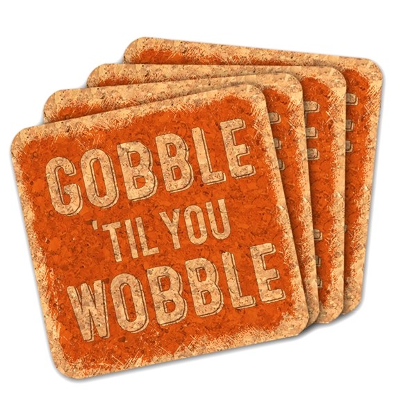 "Gobble 'til You Wobble" Square Cork Coasters (Set of 4)