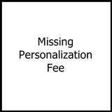 Missing Personalization Fee